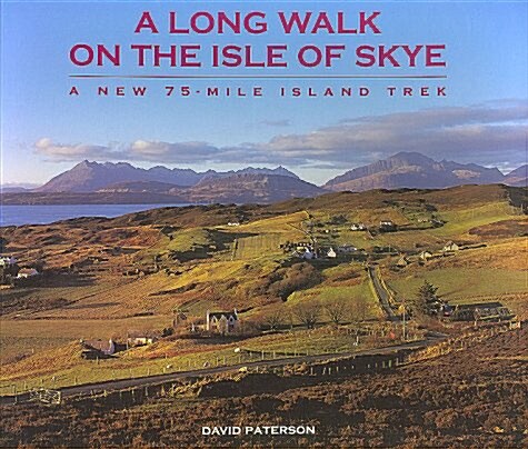 A Long Walk on the Isle of Skye: A New 75-Mile Island Trek (Paperback)