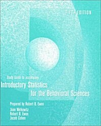 Study Guide to Accompany Introductory Statistics: For the Behavioral Sciences (Hardcover, 5th)