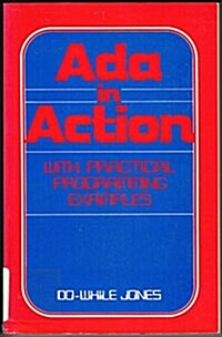 ADA in Action: With Practical Programming Examples (Paperback, 1St Edition)