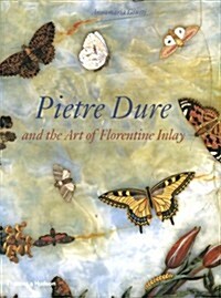 Pietre Dure and the Art of Florentine Inlay (Hardcover, THAMES & HUDSON)