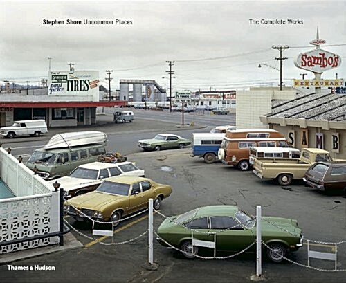 Stephen Shore : Uncommon Places: The Complete Works (Hardcover, Revised and expanded edition)