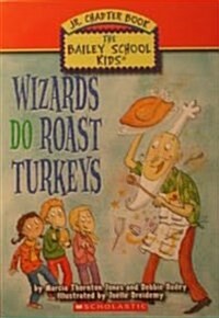 Wizards Do Roast Turkeys (The Bailey School Kids Jr. Chapter Book) (Hardcover, English Language)