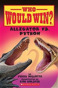 Who Would Win? Alligator vs. Python (Paperback, 1ST)