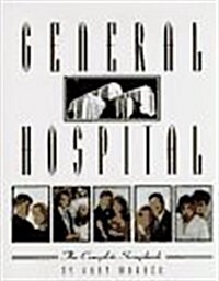 General Hospital: The Complete Scrapbook (Hardcover, 1ST)