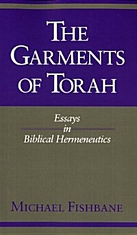 The Garments of Torah: Essays in Biblical Hermeneutics (Paperback)