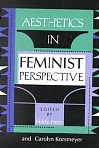 Aesthetics in Feminist Perspective (Paperback)