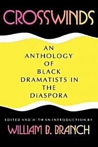 Crosswinds: An Anthology of Black Dramatists in the Diaspora (Paperback)