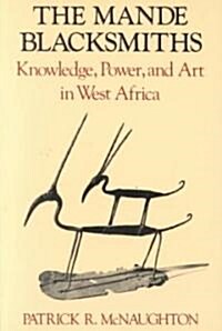 The Mande Blacksmiths: Knowledge, Power, and Art in West Africa (Paperback, Midland Book)