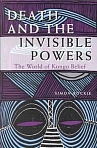 Death and the Invisible Powers: The World of Kongo Belief (Paperback)