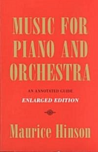 Music for Piano and Orchestra, Enlarged Edition: An Annotated Guide (Paperback)