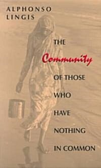 The Community of Those Who Have Nothing in Common (Paperback)