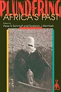 Plundering Africas Past (Paperback)