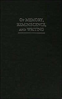 Of Memory, Reminiscence, and Writing (Hardcover)