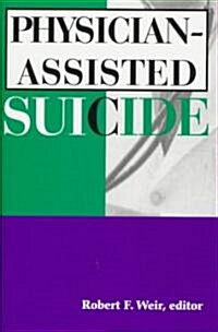 Physician-Assisted Suicide (Hardcover)