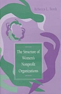 The Structure of Womens Nonprofit Organizations (Hardcover)
