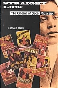 Straight Lick: The Cinema of Oscar Micheaux (Hardcover)
