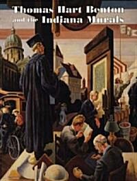 Thomas Hart Benton and the Indiana Murals (Paperback)