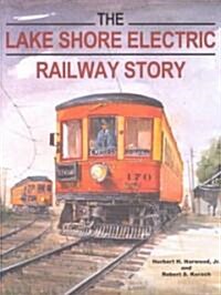 Lake Shore Electric Railway Story (Hardcover)