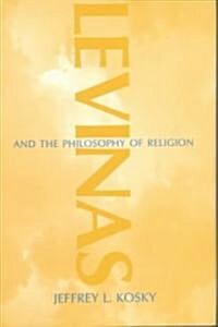 Levinas and the Philosophy of Religion (Hardcover)