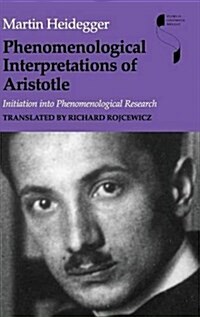Phenomenological Interpretations of Aristotle: Initiation Into Phenomenological Research (Hardcover)