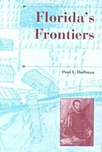 Floridas Frontiers (Hardcover)