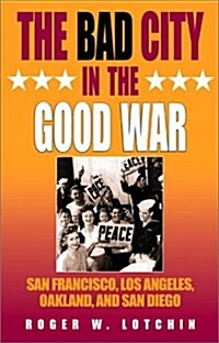 The Bad City in the Good War (Hardcover)