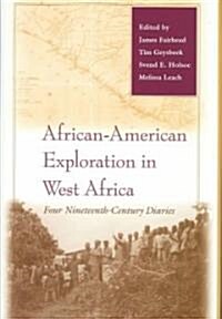 African-American Exploration in West Africa: Four Nineteenth-Century Diaries (Hardcover)