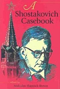 A Shostakovich Casebook (Hardcover)