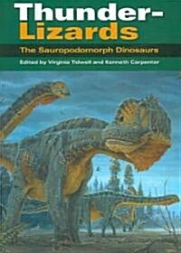 Thunder-Lizards: The Sauropodomorph Dinosaurs (Hardcover)
