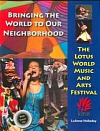 Bringing The World To Our Neighborhood (Paperback, Compact Disc)