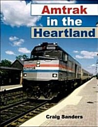Amtrak in the Heartland (Hardcover)
