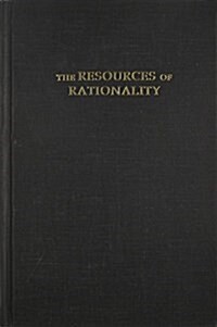 The Resources of Rationality (Hardcover)