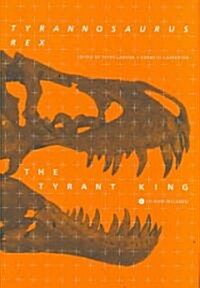 Tyrannosaurus Rex, the Tyrant King [With CDROM] (Hardcover)