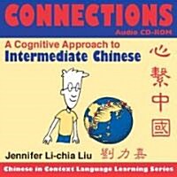 Connections: A Cognitive Approach to Intermediate Chinese (MP3 CD)