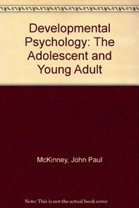 Developmental psychology, the adolescent and young adult Rev. ed