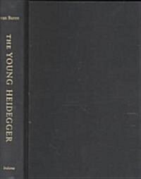 The Young Heidegger: Rumor of the Hidden King (Hardcover)