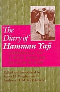 Diary of Hamman Yaji: Chronicle of a West African Muslim Ruler (Hardcover)