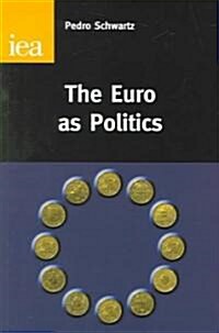 The Euro as Politics (Hardcover)