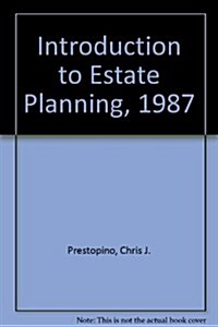 Introduction to Estate Planning, 1987 (Hardcover)