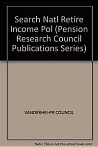 Search for a National Retirement Income Policy (Hardcover)
