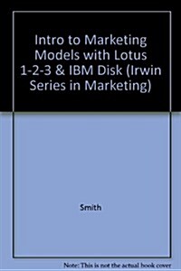Introduction to Marketing Models With Lotus 1-2-3/Book and Disk (Hardcover)