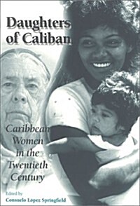 Daughters of Caliban: Caribbean Women in the Twentieth Century (Paperback)