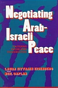 Negotiating Arab-Israeli Peace (Paperback)