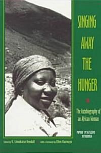 Singing Away the Hunger: The Autobiography of an African Woman (Paperback)