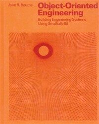 Object-oriented engineering : building engineering systems using smalltalk-80