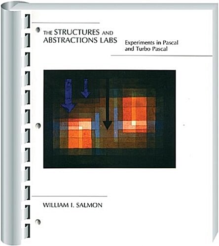 Structures Abstractions Labs Experiments with Pascal and Turbo Pascal (Hardcover)