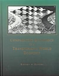 Comparative Economics in a Transforming World Economy (Hardcover)