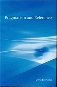 Pragmatism and Reference (Hardcover)