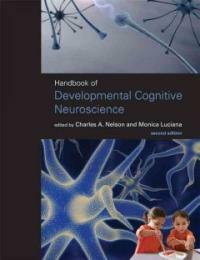 Handbook of developmental cognitive neuroscience 2nd ed