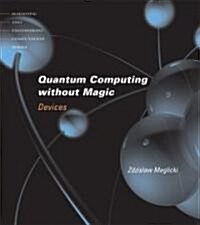 Quantum Computing Without Magic: Devices (Paperback)